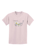 "Choose Happy"  Youth Tee