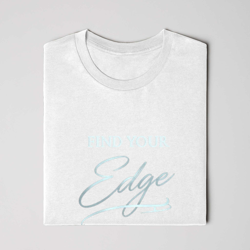 Find Your Edge ladies t shirt
