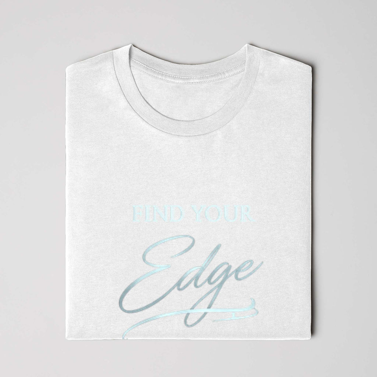 Find Your Edge ladies t shirt