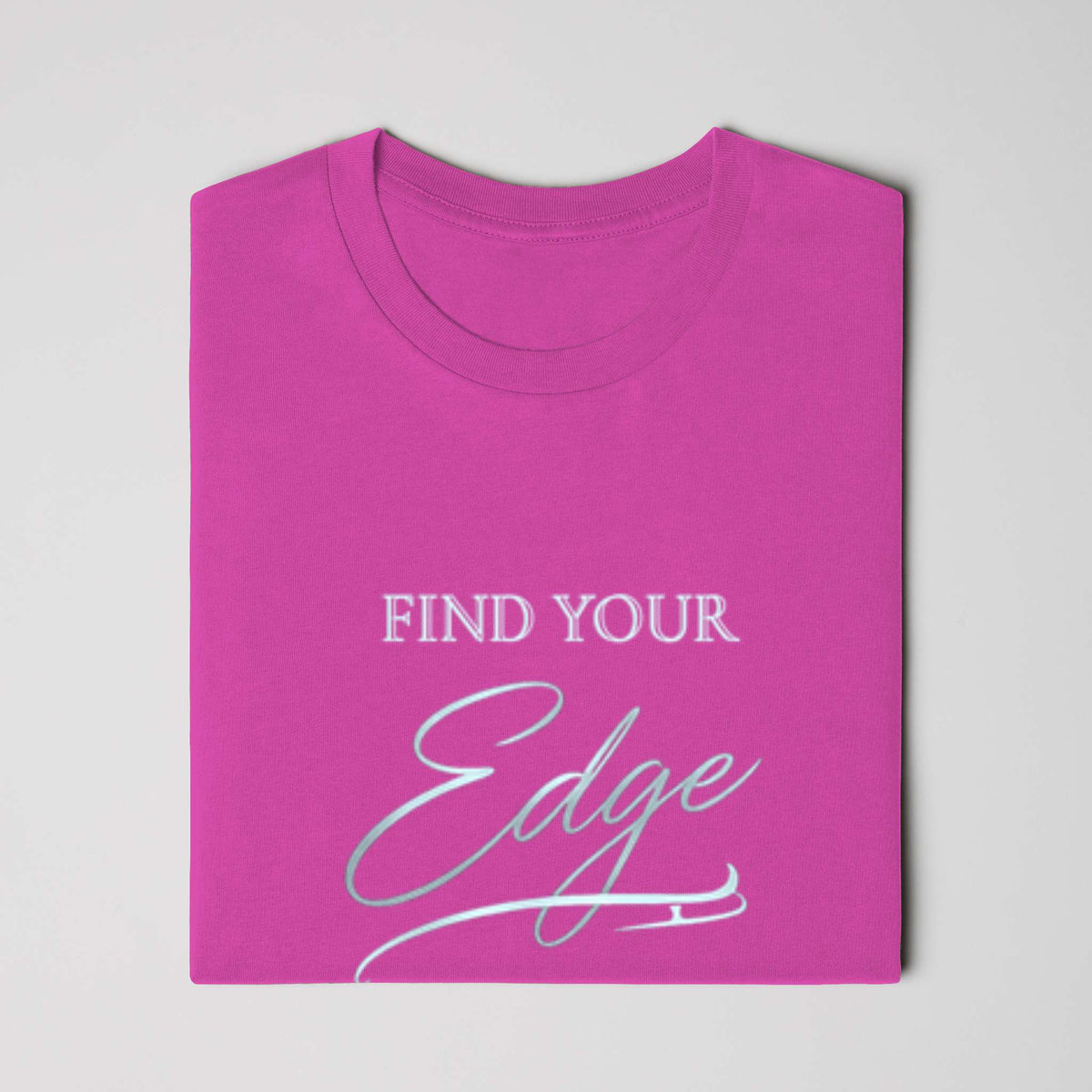 Find Your Edge ladies t shirt
