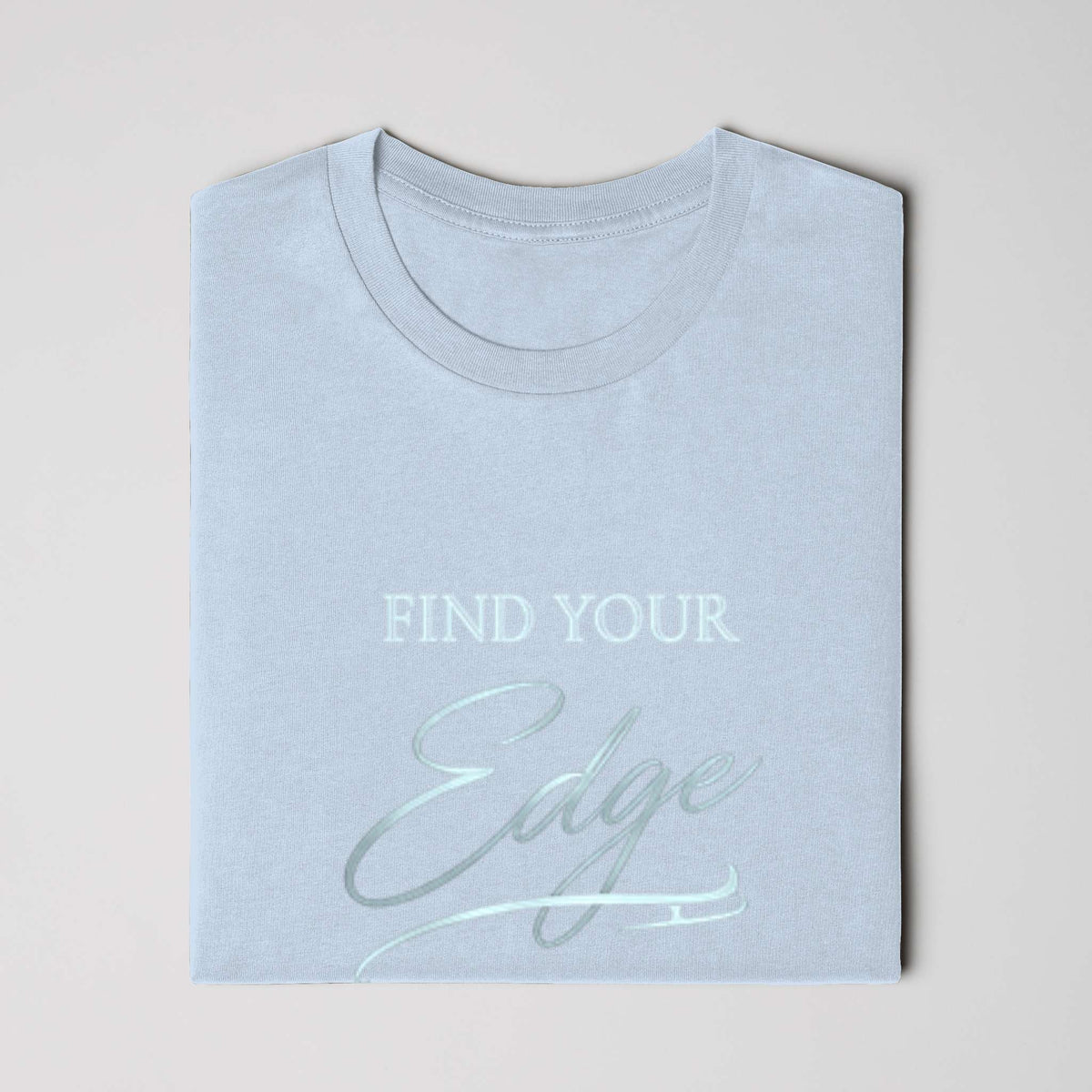 Find Your Edge ladies t shirt