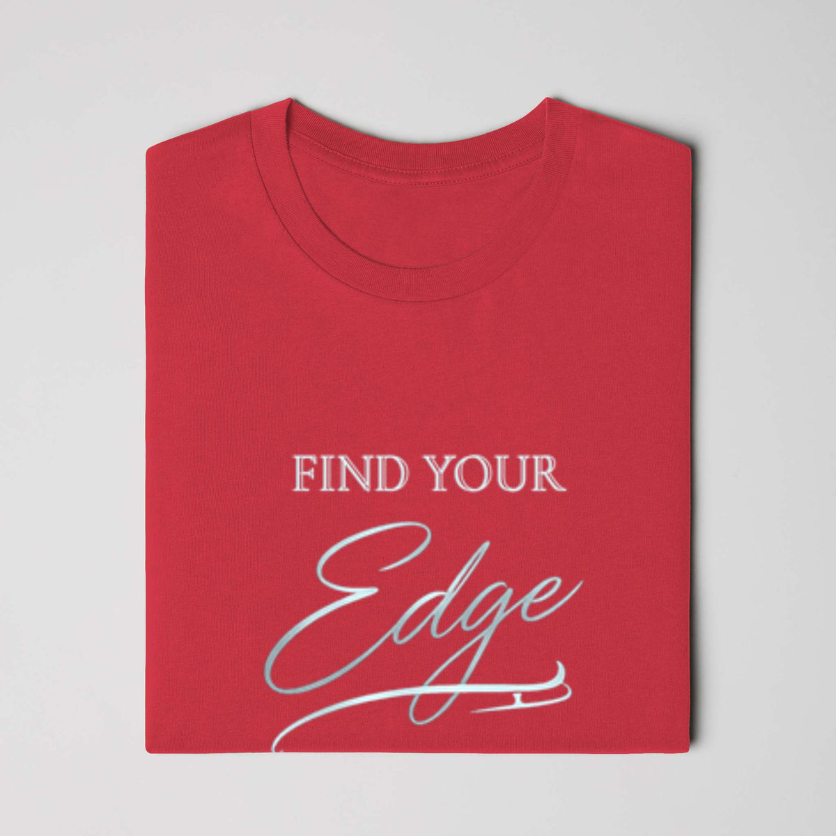 Find Your Edge ladies t shirt